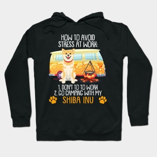 Camping With Shiba Inu To Avoid Stress Hoodie